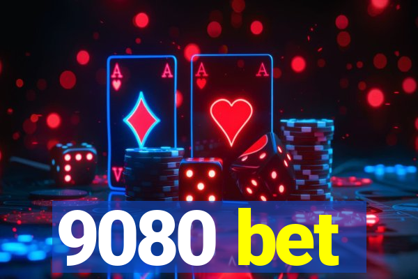 9080 bet